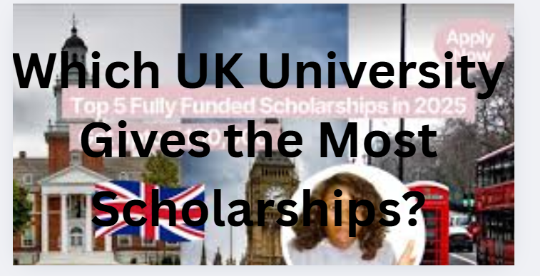 Which UK University Gives the Most Scholarships?